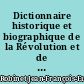 Dictionnaire historique et biographique de la Révolution et de l'Empire 1789-1815