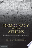 Democracy beyond Athens : popular government in the greek classical age