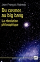 Du cosmos au big bang : La révolution philosophique