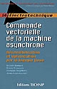 Commande vectorielle de la machine asynchrone : désensibilisation et optimisation par la logique floue