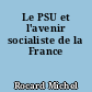 Le PSU et l'avenir socialiste de la France
