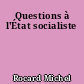Questions à l'État socialiste
