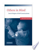 Others in mind : social origins of self-consciousness