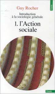 Introduction à la sociologie générale : 1 : L'action sociale