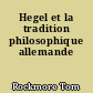 Hegel et la tradition philosophique allemande