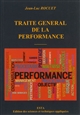Traité général de la performance : stratégie, organisation, processus, pilotage, risques, contrôle interne et audit interne