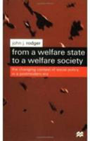 From a welfare state to a welfare society : the changing context of social policy in a postmodern era