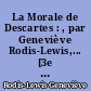 La Morale de Descartes : , par Geneviève Rodis-Lewis,... [3e édition revue.]