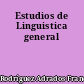 Estudios de Linguistica general