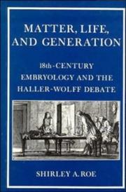 Matter, life, and generation : eighteenth-century embryology and the Haller-Wolff debate