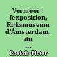 Vermeer : [exposition, Rijksmuseum d'Amsterdam, du 10 février au 4 juin 2023]