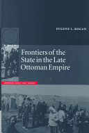 Frontiers of the state in the late Ottoman Empire : Transjordan, 1850-1921