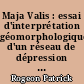 Maja Valis : essai d'interprétation géomorphologique d'un réseau de dépression sur MARS