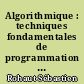 Algorithmique : techniques fondamentales de programmation : exemples en PHP (nombreux exercices corrigés)