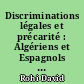 Discriminations légales et précarité : Algériens et Espagnols de France