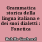 Grammatica storica della lingua italiana e dei suoi dialetti : Fonetica