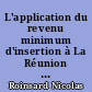 L'application du revenu minimum d'insertion à La Réunion : attitudes et perceptions des allocataires vis à vis de la notion de travail et d'insertion sociale
