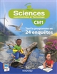 Sciences expérimentales et technologie CM1 : Tout le programme en 24 enquêtes