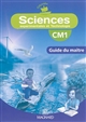 Sciences expérimentales et technologie CM1 : guide du maître