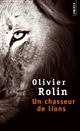 Un chasseur de lions : roman