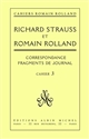 Richard Strauss et Romain Rolland : correspondance, fragments de journal