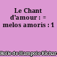 Le Chant d'amour : = melos amoris : 1