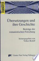 Übersetzungen und ihre Geschichte : Beiträge der romanistischen Forschung