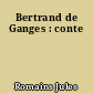 Bertrand de Ganges : conte