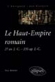 Le Haut-Empire romain : 27 av. J.-C.-235 ap. J.-C.