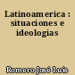 Latinoamerica : situaciones e ideologias
