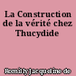 La Construction de la vérité chez Thucydide