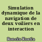 Simulation dynamique de la navigation de deux voiliers en interaction