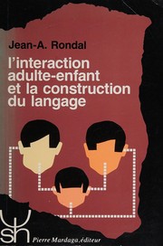 L'interaction adulte-enfant et la construction du langage