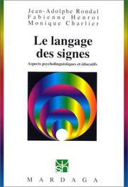 Le langage des signes [aspects psycholinguistiques et éducatifs]