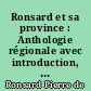 Ronsard et sa province : Anthologie régionale avec introduction, notes et illustration