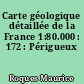Carte géologique détaillée de la France 1:80.000 : 172 : Périgueux