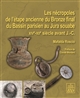 Les nécropoles de l'étape ancienne du Bronze final du Bassin parisien au Jura souabe : XIVe-XIIe siècle avant notre ère