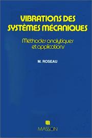 Vibrations des systèmes mécaniques : méthodes analytiques et applications