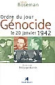 Ordre du jour : génocide : le 20 janvier 1942 : la conférence de Wannsee et la Solution finale