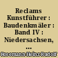 Reclams Kunstführer : Baudenkmäler : Band IV : Niedersachsen, Hansestädte, Schleswig-Holstein, Hessen