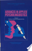 Advances in applied psycholinguistics : Volume 2 : Reading, writing, and language learning