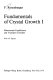 Fundamentals of crystal growth : I : Macroscopic equilibrium and transport concepts