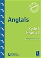 Anglais, cycle 3, niveau 2 : [programmes 2016]