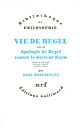 Vie de Hegel : suivi de "Apologie de Hegel contre le docteur Haym"