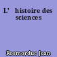 L'	histoire des sciences