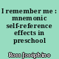 I remember me : mnemonic self-reference effects in preschool children