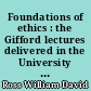 Foundations of ethics : the Gifford lectures delivered in the University of Aberdeen, 1935-6