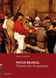 Pieter Bruegel : l' hymne à la vie paysanne
