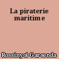 La piraterie maritime