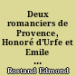Deux romanciers de Provence, Honoré d'Urfe et Emile Zola : le roman sentimental et le roman naturaliste
